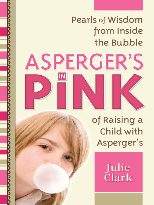 Title details for Asperger's in Pink by Julie Clark - Available